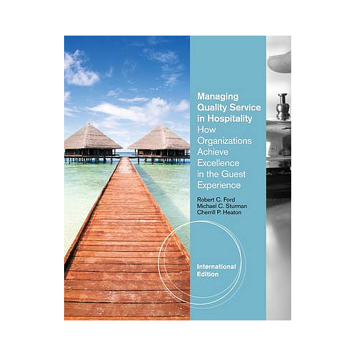 Managing Quality Service In Hospitality: : How Organizations Achieve  Excellence In The Guest Experience, International Edition