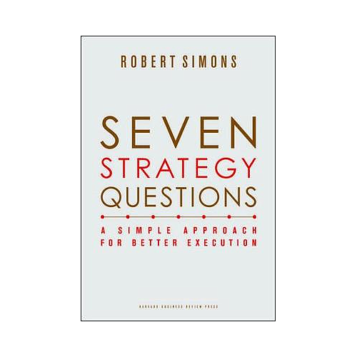 Seven Strategy Questions: A Simple Approach for Better Execution