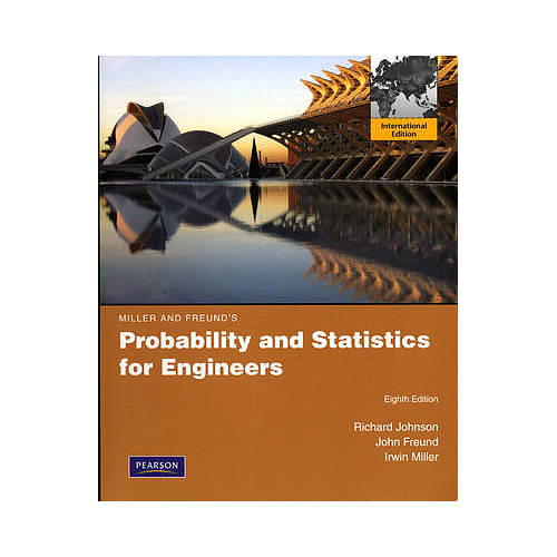 Miller & Freund's Probability and Statistics for Engineers: International Edition