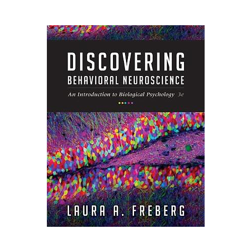Discovering Behavioral Neuroscience: An Introduction to Biological Psychology